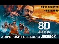 Adipurush (8D Audio)(Telugu)Jukebox | Prabhas|Ajay Atul|Sachet-Parampara| Ramajogayya Sastry|Om Raut
