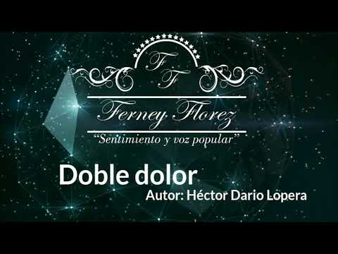 Doble dolor || Ferney Florez#colombia #popular #pueblo #medellín