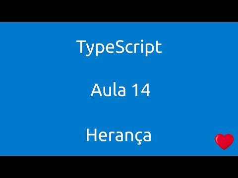 Aula 14 Curso de Typescript Herança