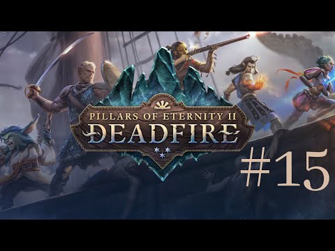 Pillars of Eternity II: Deadfire #15
