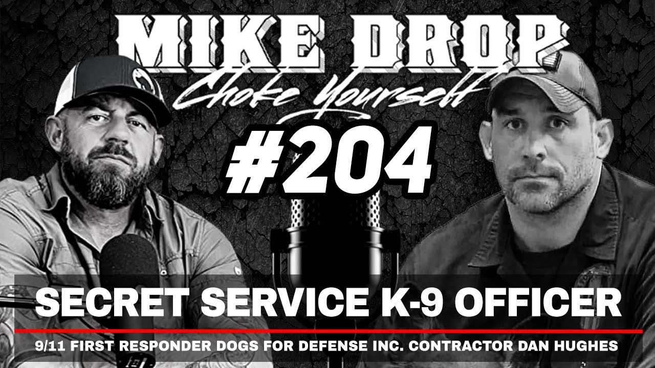 9/11 Secret Service K-9 Officer Dan Hughes | Mike Ritland Podcast Episode 204