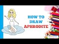 How to Draw Aphrodite in a Few Easy Steps: Drawing Tutorial for Beginner Artists
