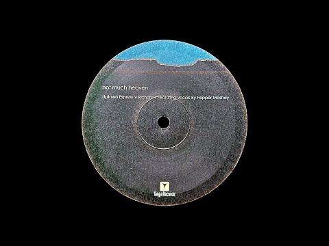 Uptown Express Vs. Richard F - Not Much Heaven (2001)