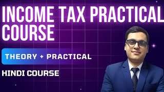 Income Tax Practical Course Demo Video