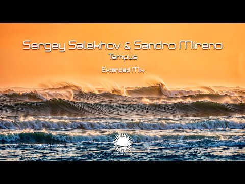 Sergey Salekhov & Sandro Mireno - Tempus (Extended Mix)