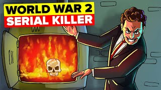 WW2 Serial Killer Even the Nazis Wanted Dead - Dr. Satan