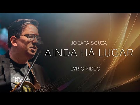 Josafá Souza - Ainda Há Lugar - 20 anos IEADPE PORTUGAL - [LyricVídeo]
