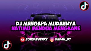 Download lagu DJ MENGAPA MUDAHNYA HATIMU MENDUA VIRAL TIK TOK TERBARU 2023 YANG KALIAN CARI mp3