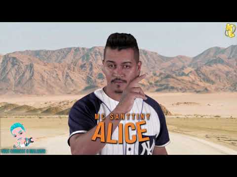 Alice - Mc Santtiny