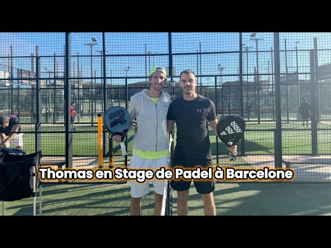 🎾 Thomas en stage de Padel à Barcelone 🎾