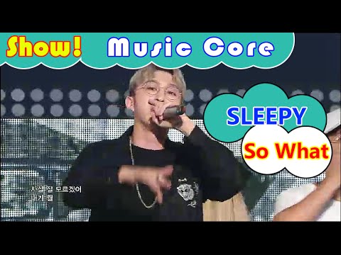 [HOT] SLEEPY - So What, 슬리피 - 내가 뭘 잘못했는데 Show Music core 20160827