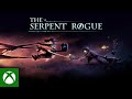 The Serpent Rogue - Xbox Launch Trailer