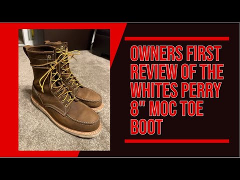 Owners First Review of the Whites Perry 8 Inch Moc Toe Boots