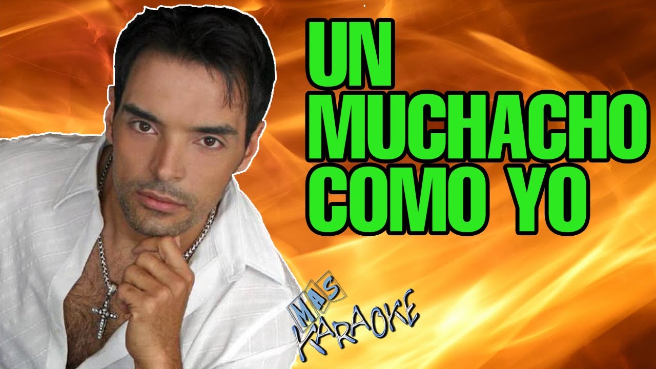 UN MUCHACHO COMO YO