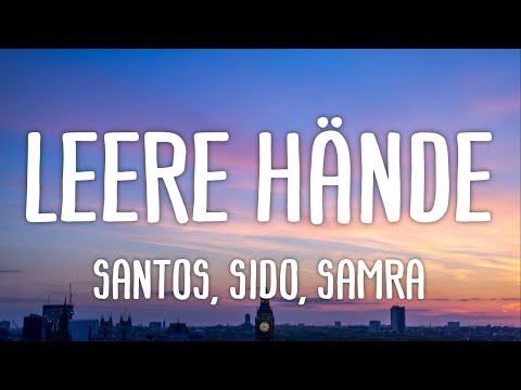 Santos, Sido, Samra - Leere Hände (Lyrics)