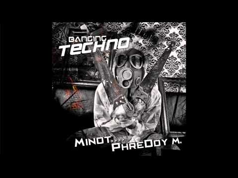 Banging Techno sets 046 -- Minot // PhreDdy M.