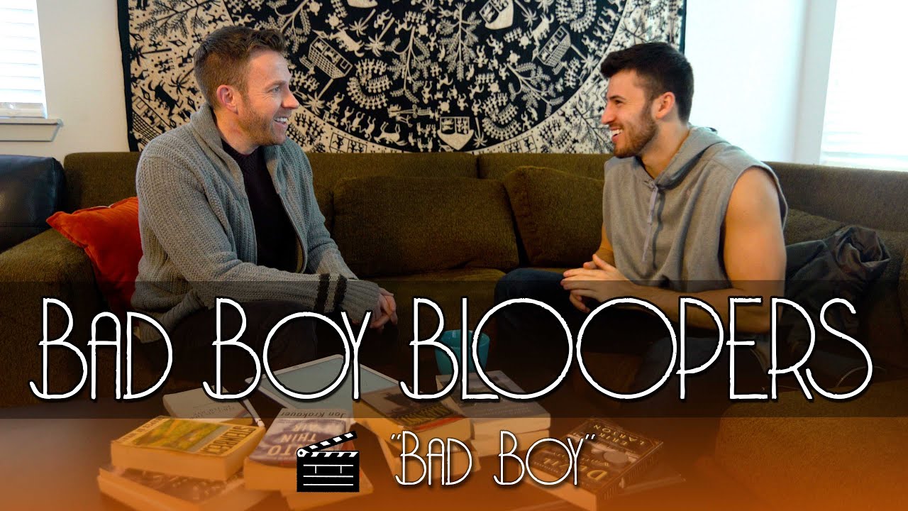 Bad Boy Bloopers: "Bad Boy"