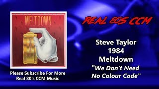 Steve Taylor - We Don&#39;t Need No Colour Code (HQ)