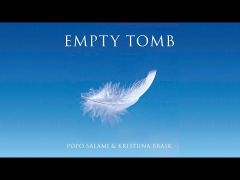 Popo Salami & Kristiina Brask - Empty  Tomb [Jesus is  alive] - Official Music Video