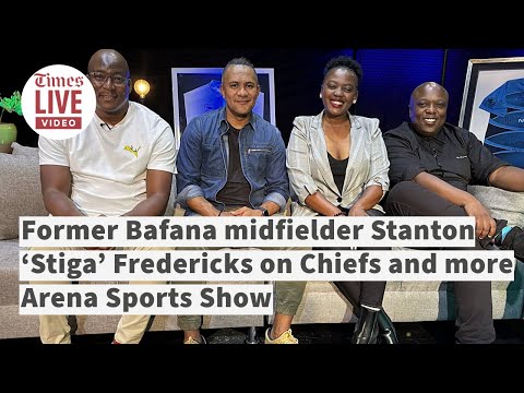 Former Bafana midfielder Stanton ‘Stiga’ Fredericks on Arena Sports Show EP14