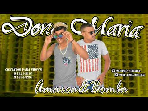 DONA MARIA {SOM DOS PAREDÕES} AMARCA E BOMBA