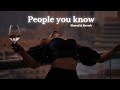 Selena Gomez People You Know Slowed Reverb