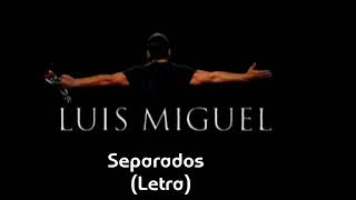 Luis Miguel - Separados
