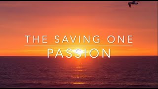 The Saving One (Piano with Lyrics) - Passion
