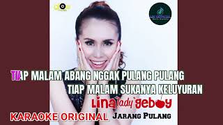Download lagu Lina Geboy - Jarang Pulang (Karaoke Original) Audio HQ mp3