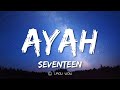 SEVENTEEN Ayah Lyrics Aku Hanya Memanggilmu Ayah
