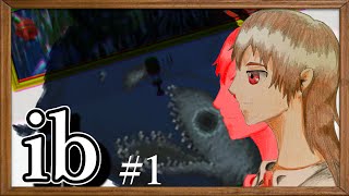 【ib】#01～不思議な世界の物語～名作フリーゲーム実況