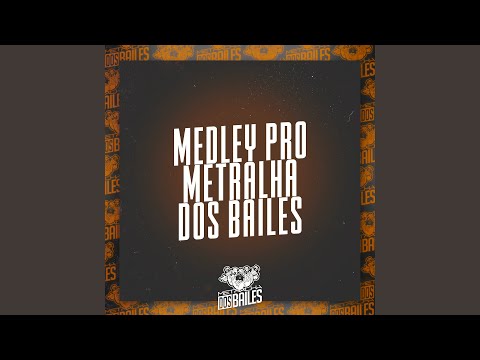 Medley pro Metralha dos Bailes