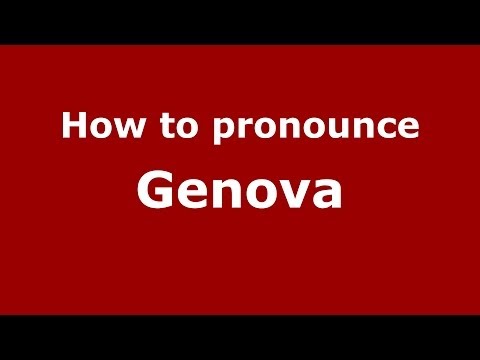 How to pronounce Genova