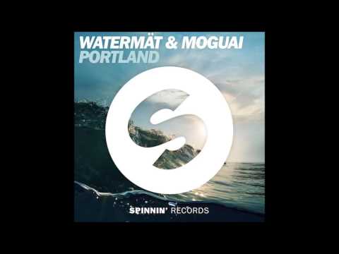 Watermat & Moguai - Portland (DJ Spike Remix)