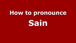 How to pronounce Sain
