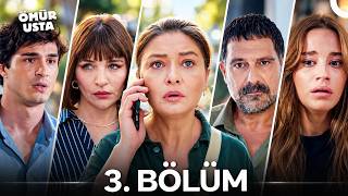 Ömür Usta 3. Bölüm