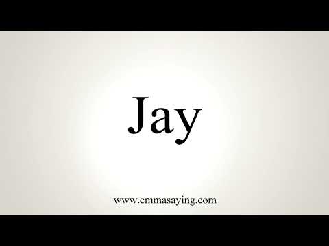 How To Pronounce Jay