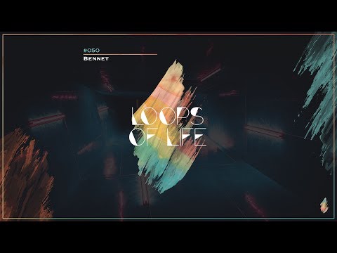 MarmorMetall presents: Loops of Life_#050 - Bennet