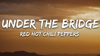 Download lagu Red Hot Chili Peppers - Under The Bridge (Lyrics) mp3