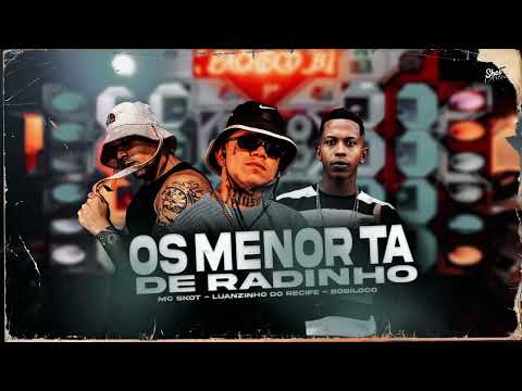 OS MENOR TÁ DE RADINHO // 2 PT NA MÃO - LUANZINHO DO RECIFE, MC SKOT, BOBILOCO #bregafunk 