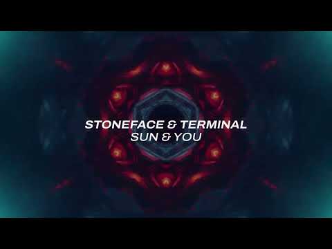 Stoneface & Terminal   Sun & You
