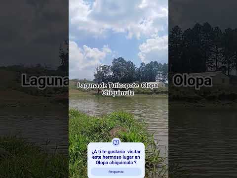 laguna de Tuticopote olopa Chiquimula   #Descubriendoolopa #TurismoGT #Guatemala #chiquimula #viral