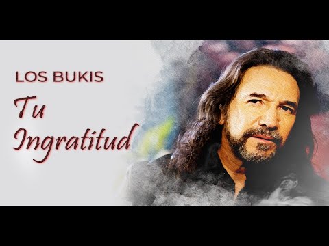 Los Bukis - Tu Ingratitud | Lyric video
