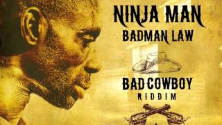 Ninja Man - Badman Law - Bad Cowboy Riddim - J-Rod Records