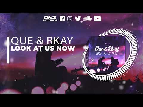 DNZF1231 // QUE & RKAY - LOOK AT US NOW (Official Video DNZ Records)