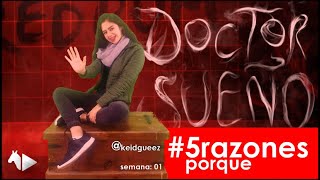 5 Razones por que! Semana 01 #DrSueño