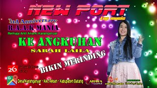 Download lagu BIKIN MERINDING KEANGKUHAN   COVER   SARAH LAILA   NEWPORT   LIVE KARANGANYAR REBAN BATANG mp3