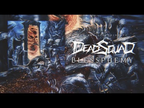 DeadSquad - Blessphemy [Official Lyric Video]