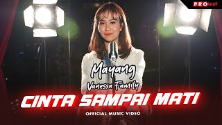 Download lagu Mayang (Vanessa Family) - Cinta Sampai Mati mp3