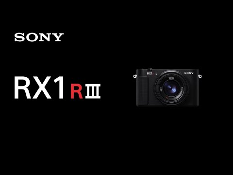Introducing RX1R III | Sony | RX